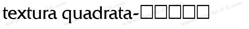 textura quadrata字体转换